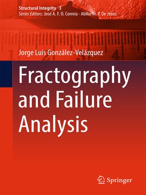 cover image of Fractography and Failure Analysis